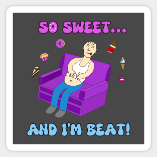 Funny Quote Satisfied Lover Of Yummy Sweets Cartoon Sticker